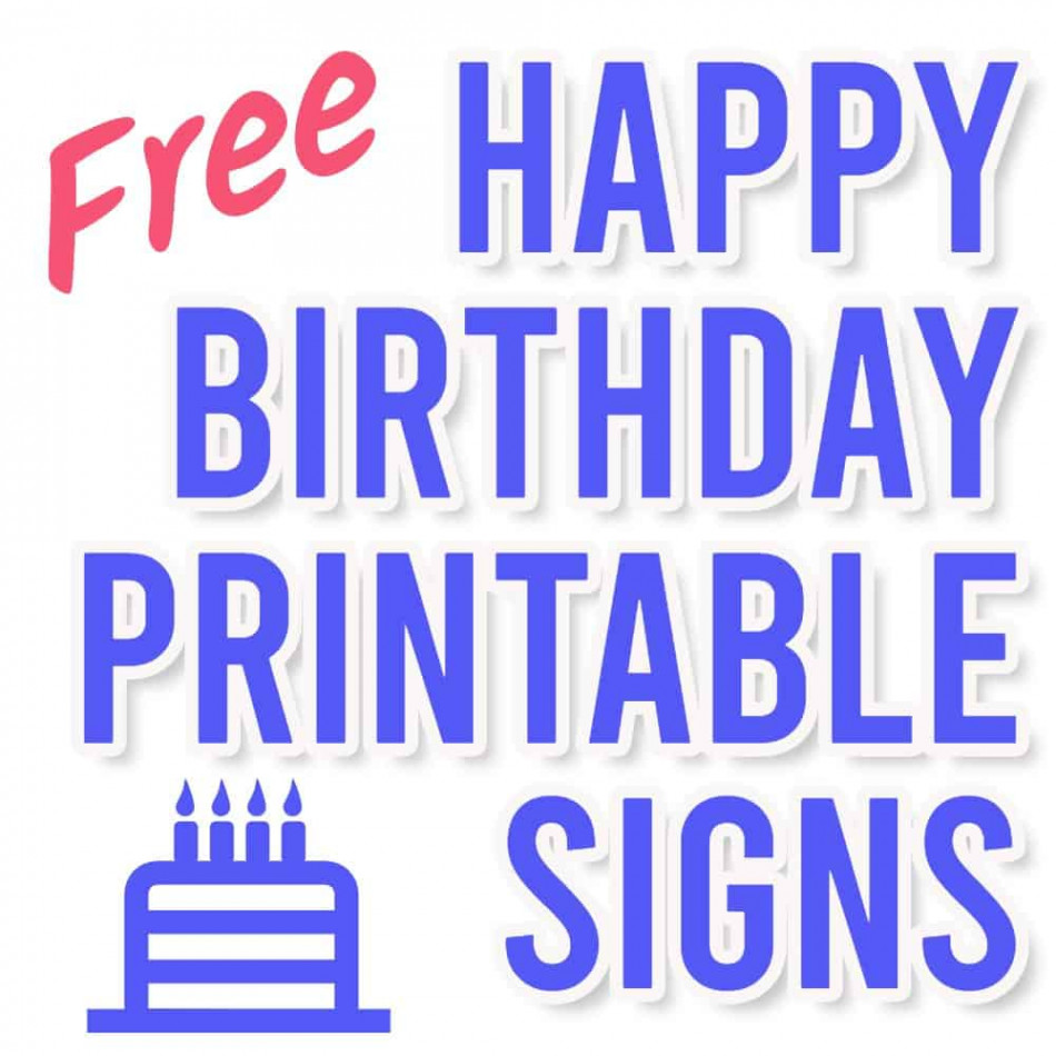 Free Happy Birthday Sign Printable (20 All New Designs