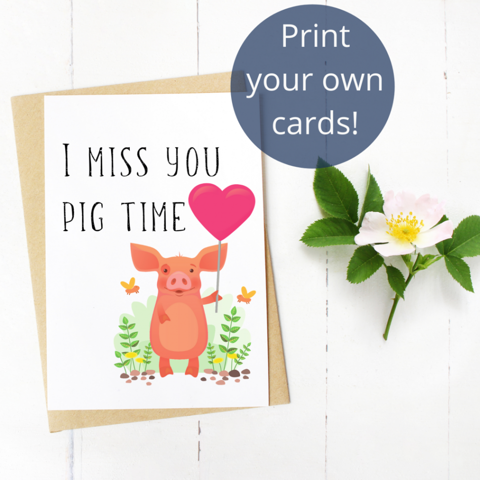 FREE PRINTABLE  MISS YOU PIG TIME CARD  BRAMBLE AVENUE