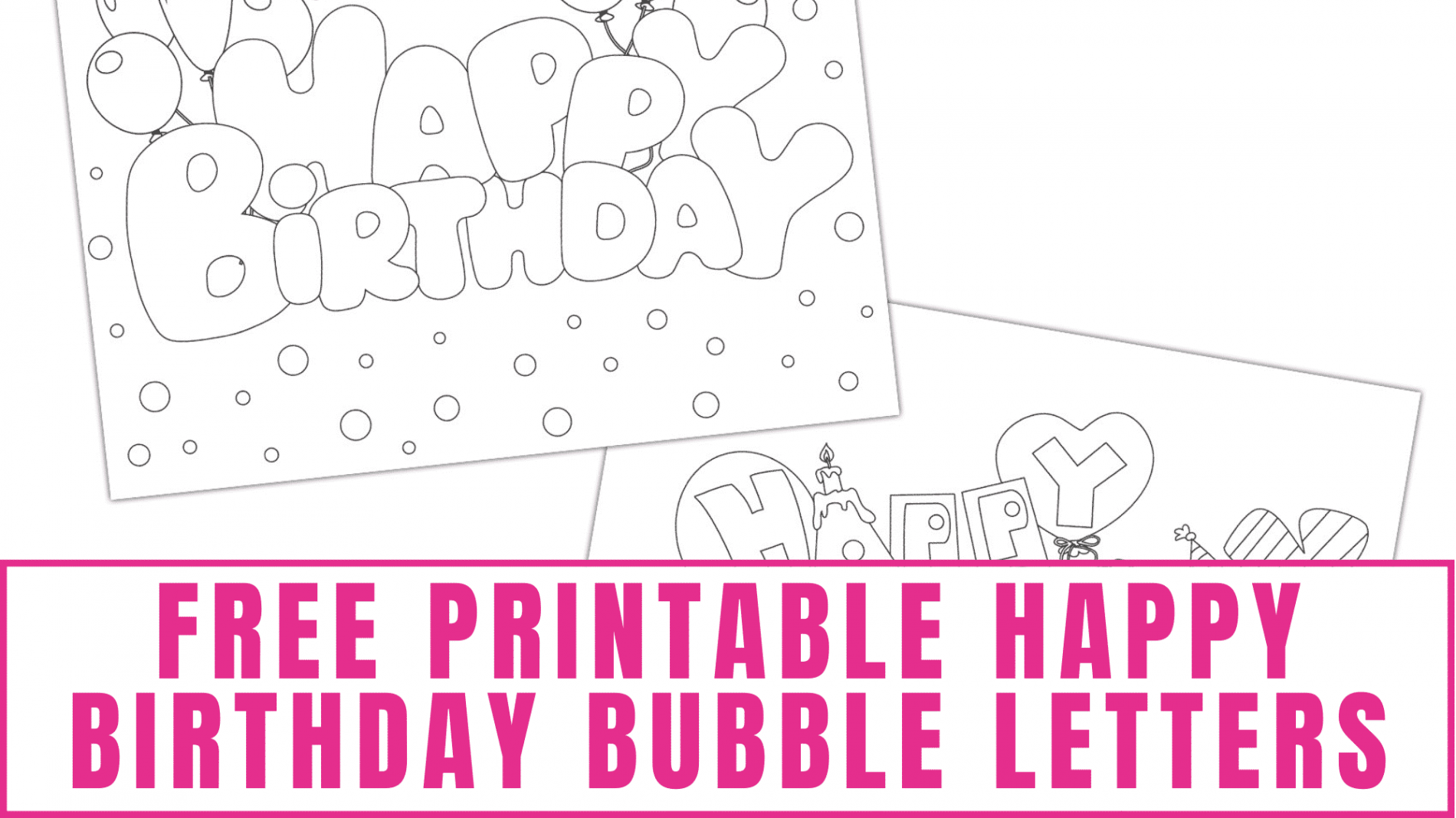 Happy Birthday Bubble Letters ( Styles) - Freebie Finding Mom