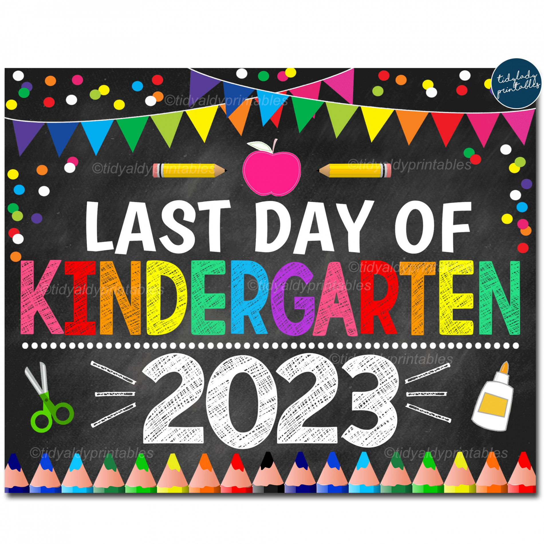 Last Day of Kindergarten  School Sign  TidyLady Printables