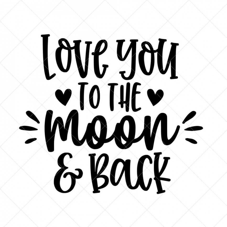 Love You to the Moon and Back SVG, VektorDatei, Png, Eps, Dxf, Cricut, Cut  Dateien, Silhouette Dateien, Download, Druck